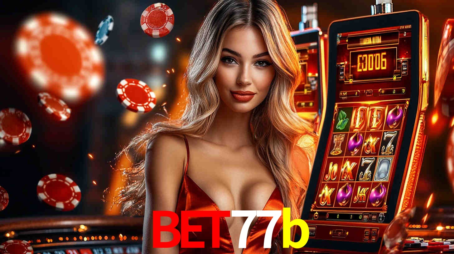 bet77b: Seu Cassino Premiado com Pagamentos Rápidos